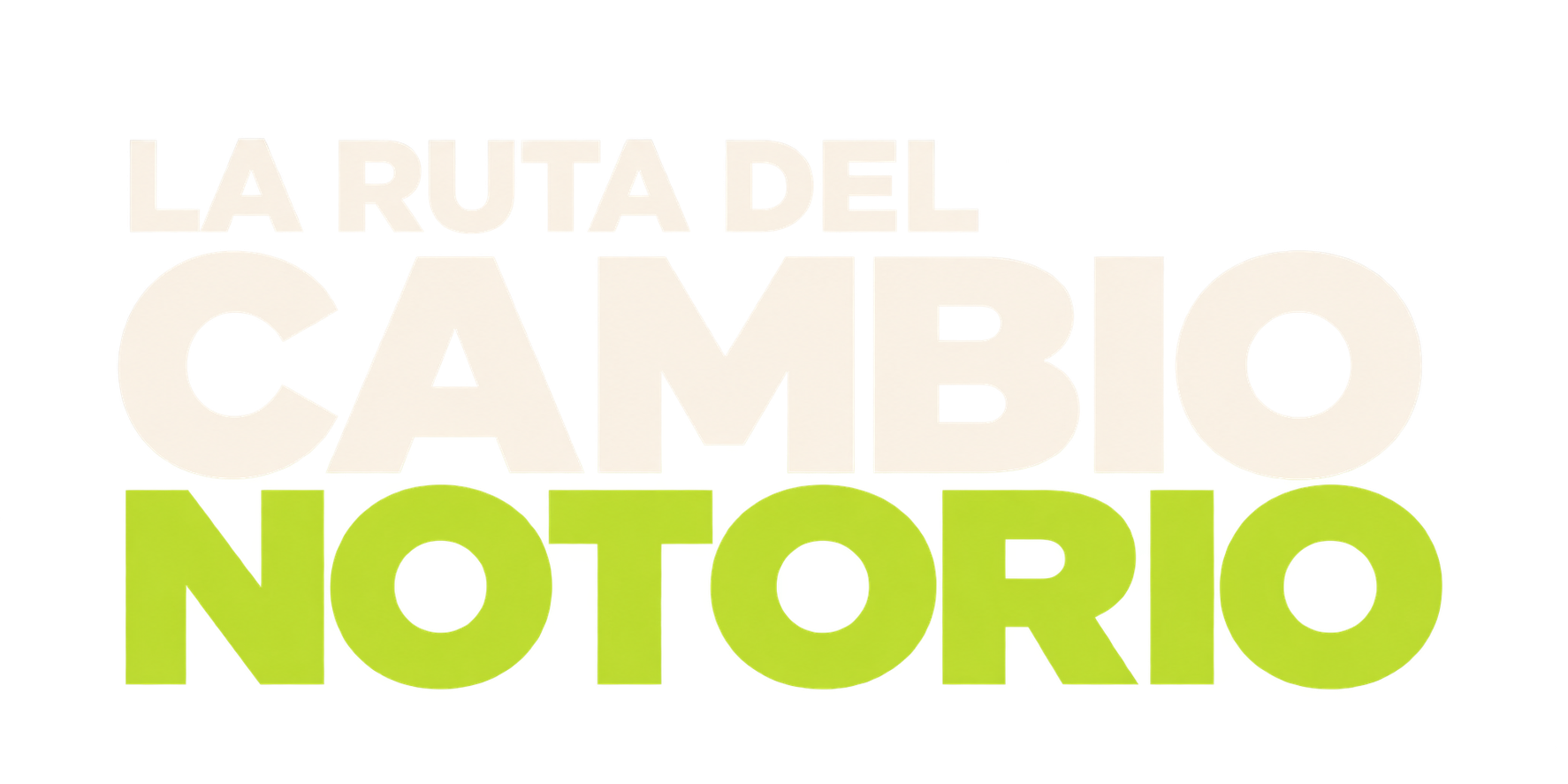 La Ruta del Cambio Notorio